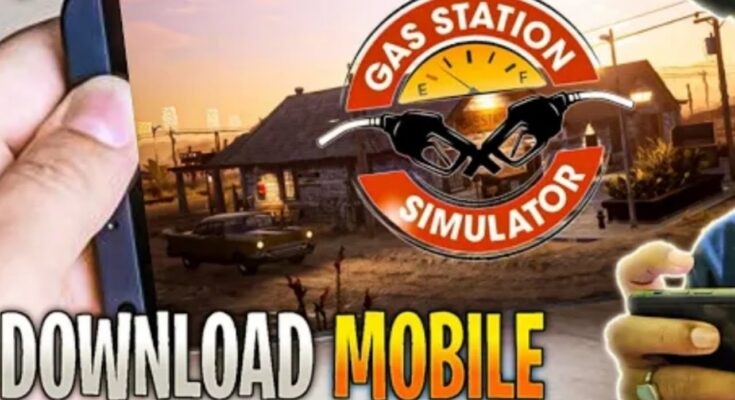 Gas Station Simulator Download Mobile