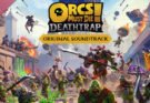 Orcs Must Die! Deathtrap
