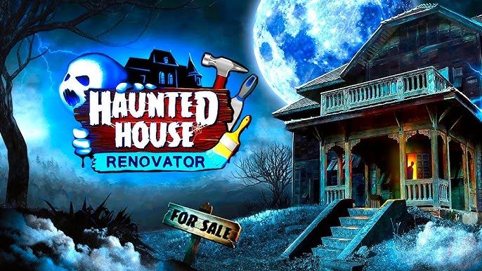 Haunted House Renovator